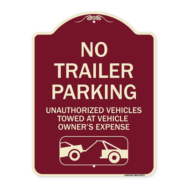 Signmission Parking Restriction No Trailer Parking Unauthorized Vehicles Towed at Owner Expense, BU-1824-23371 A-DES-BU-1824-23371 - main